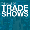 How-to Guide- Making a Trade Show Really Benefit Your Business