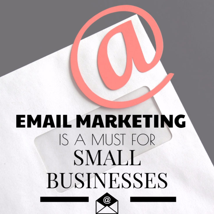 Email marketing is a must for small businesses!